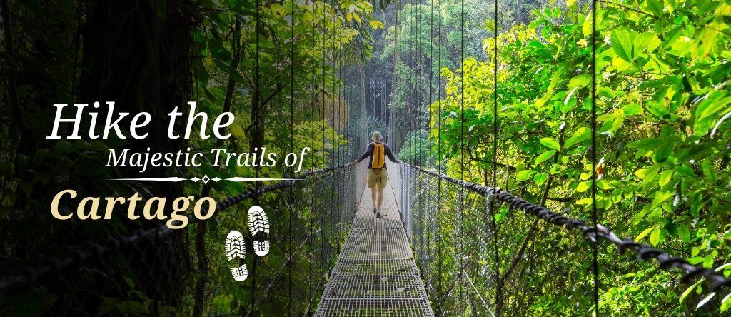 Cartago hiking guide